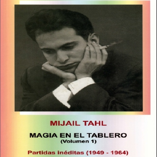 دانلود کتاب میخائیل تال معروف به جادوگر ریگا Magia en el Tablero (vol. 1)- Mijail Tahl.pdf