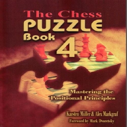 دانلود کتاب مفید The Chess Puzzle Book 4 - Karsten Müller AJexander Markgraf.pdf