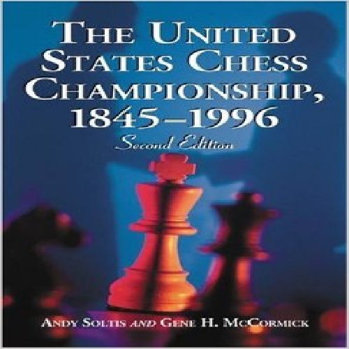 دانلود کتاب مفید و ارزشمند شطرنج The United States Chess Championship, 1845-1996
