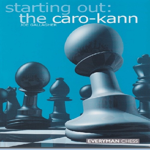 دانلود کتاب آموزش شروع بازی شطرنج، دفاع کاروکان ،Starting Out ، The Caro-Kann 
