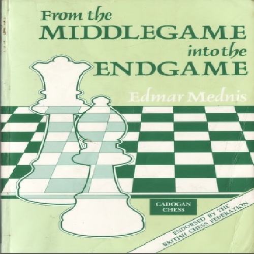 دانلود کتاب ارزشمند انتفال وسط بازی به آخربازی From the Middlegame into the Endgame