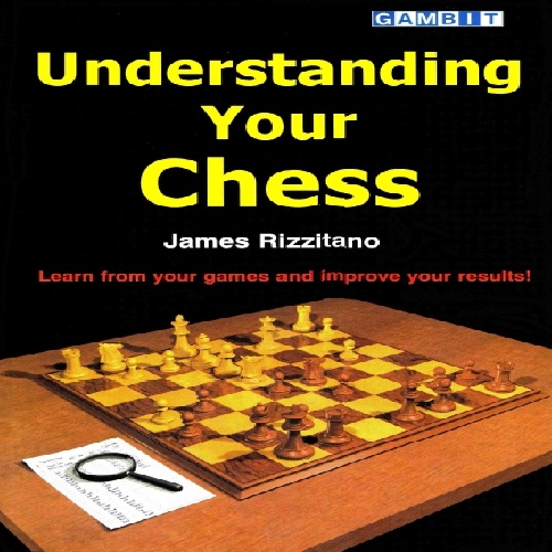 دانلود کتاب مفید شطرنج Understanding Your Chess
