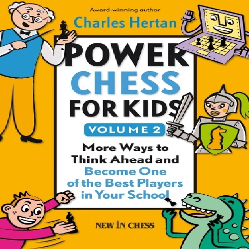دانلود کتاب ارزشمند شطرنج قدرتی برای کودکان و نوجوانان - جلد Power Chess for Kids Volume 2