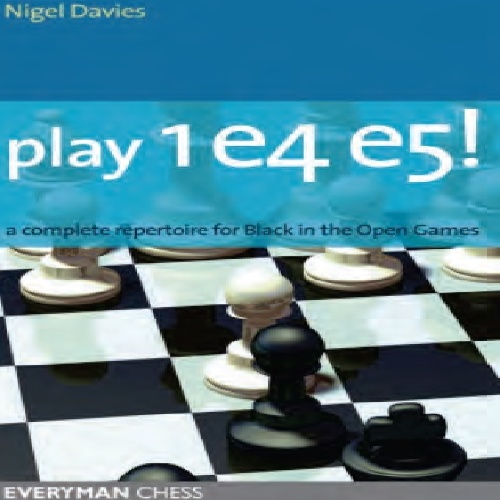    دانلود کتاب شطرنج Play 1.e4 e5! - A Complete Repertoire for Black in the Open Game