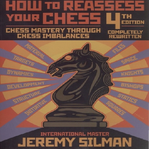 چگونه شطرنج خود را ارزیابی کنیم How to Reassess Your Chess 4th Edition by Silman