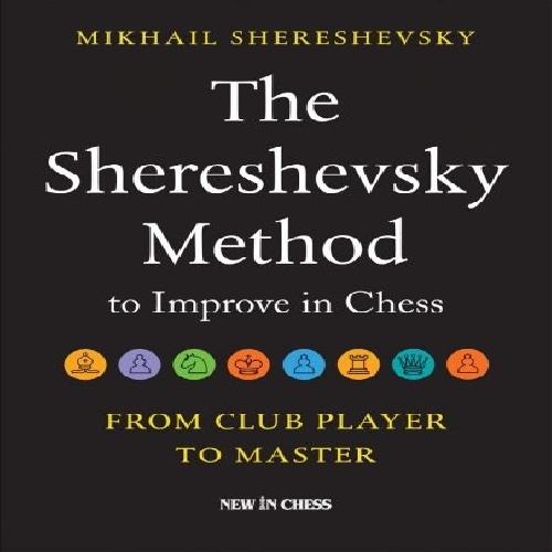 روش شرشفسکی  The Shereshevsky Method to Improve in Chess