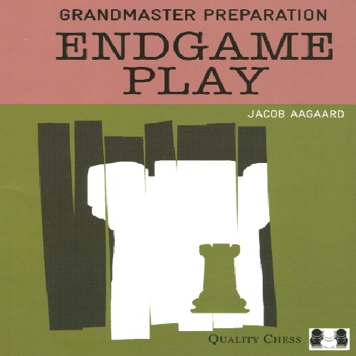 دانلود کتاب آخربازی شطرنج استاد بزرگ Grandmaster Preparation - Endgame Play