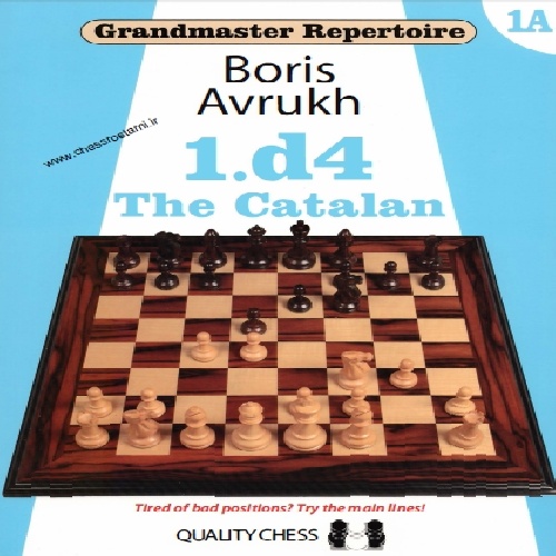 دانلود کتاب ارزشمند شطرنج ,شروع بازی کاتالان Grandmaster Repertoire 1A - The Cataln