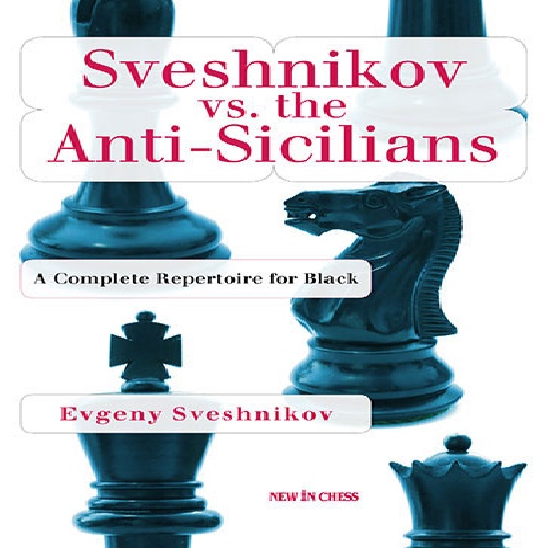 سیسیلی سوشینکوف، در مقابل ضد سیسیلیها یک مجموعه کامل برای سیاه Sveshnikov vs. the Anti-Sicilians