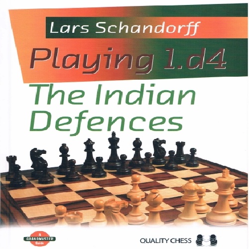 کتاب شطرنج مجموعه کامل شروع بازی های 1d4 - دفاع های هندی،Playing 1.d4 - The Indian Defences