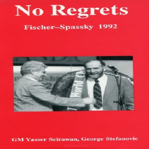 کتاب ارزشمند شطرنج , فیشر -اسپاسکی No Regrets: Fischer-Spassky 1992
