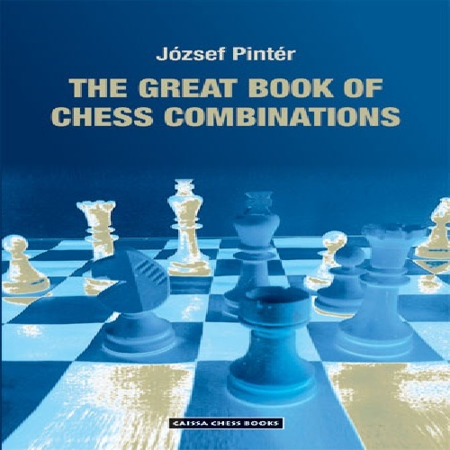 کتاب ترکیب عالی در شطرنج؛  The Great Book of Chess Combinations
