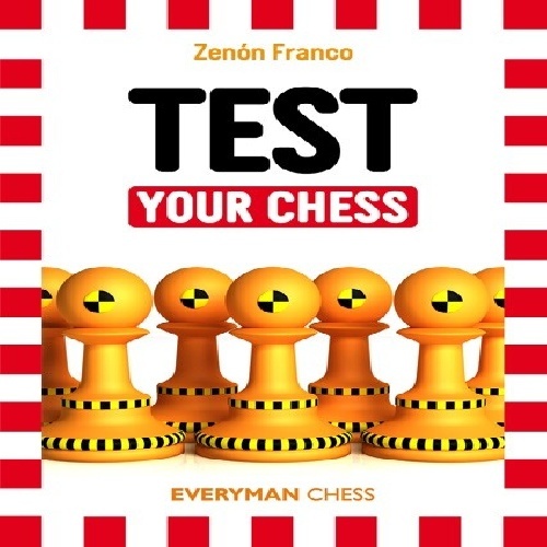 کتاب فوق العاده آموزشی تست شطرنج خود؛ Test Your Chess