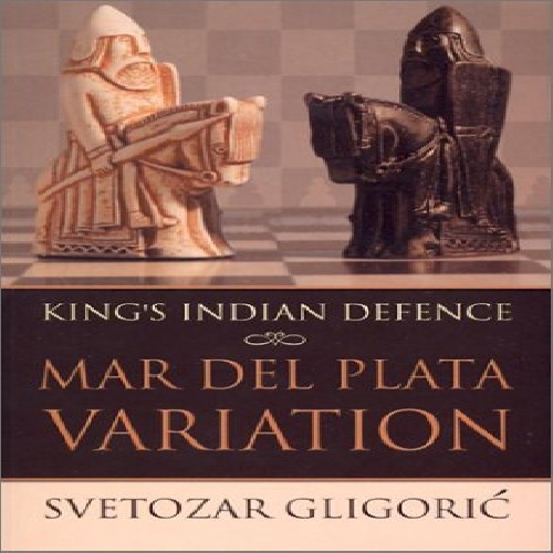 کتاب ارزشمند دفاع هندی شاه واریانت مار دل پلا تا    King's Indian Defence: Mar Del Plata Variation