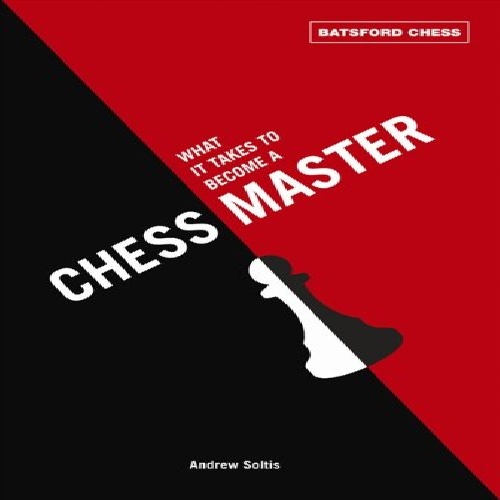 آنچه برای تبدیل شدن به یک استاد شطرنج لازم است What It Takes to Become a Chess Master