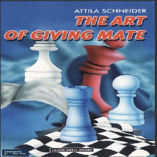 کتاب ارزشمند هنر مات کردن درشطرنج  The art of giving mate