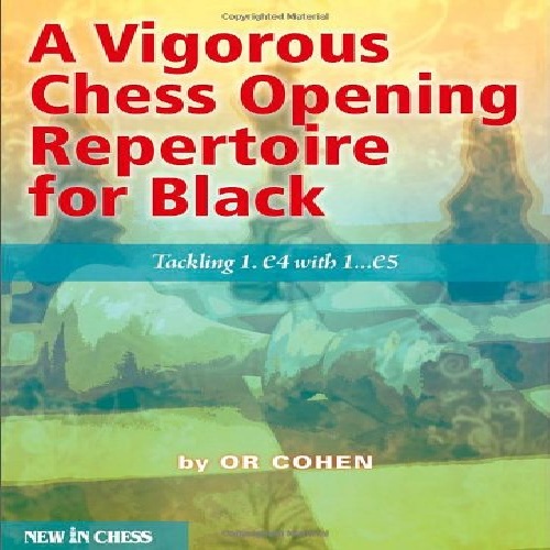 کتاب ارزشمند مجموعه گشایش  نیرومند برای سیاه  A Vigorous Chess Opening Repertoire for Black: Tackling 1.e4 with ..1e5