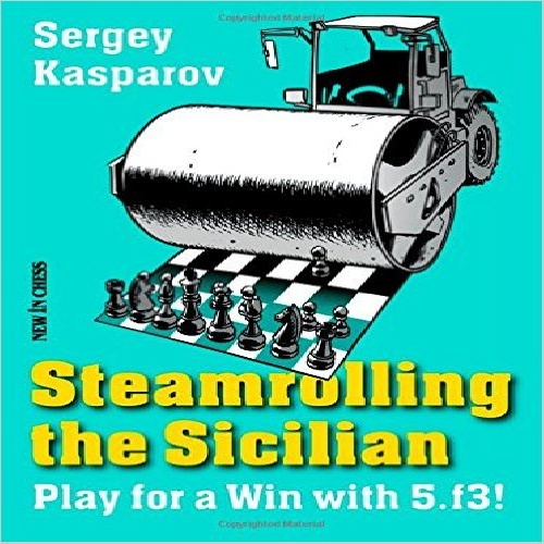 نابود کردن سیسیلی: بازی برای یک پیروزی با Steamrolling the Sicilian: Play for a Win with 5.f3