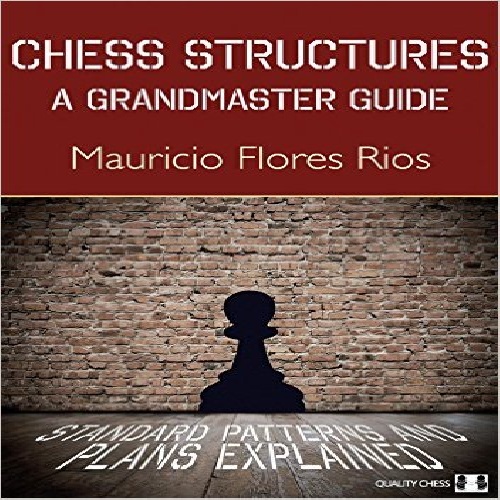 کتاب ساختارهای شطرنج: راهنمای استاد بزرگ Chess Structures: A Grandmaster Guide