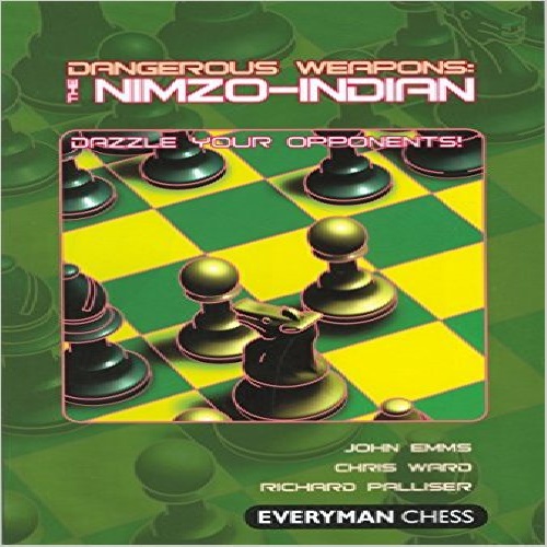 کتاب سلاح های خطرناک نیمزوهندی: شگفت زده کردن حریف های خود Dangerous Weapons: The Nimzo-Indian: Dazzle Your Opponents