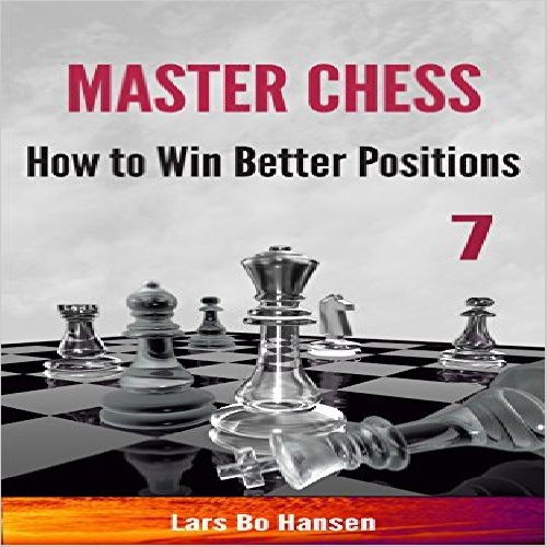 کتاب چگونه با پوزیسیون های بهتر به پیروزی برسیم  How to Win Better Positions 