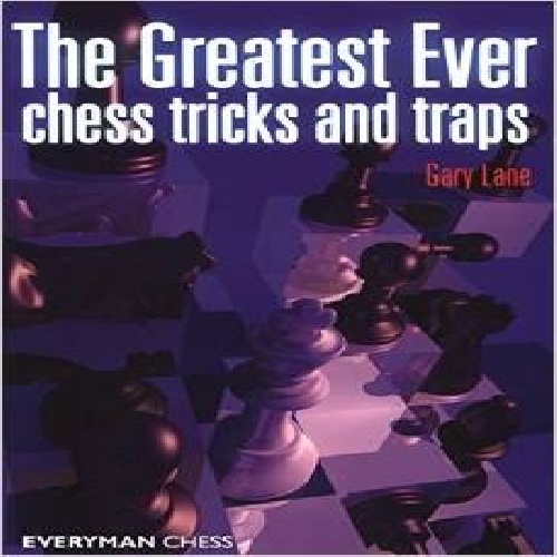 کتاب بزرگترین ترفندها و دام های شطرنج  The Greatest Ever Chess Tricks and Traps
