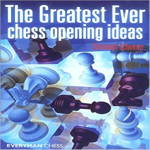 کتاب بزرگترین ایده های شروع بازی شطرنج The Greatest Ever Chess Opening Ideas