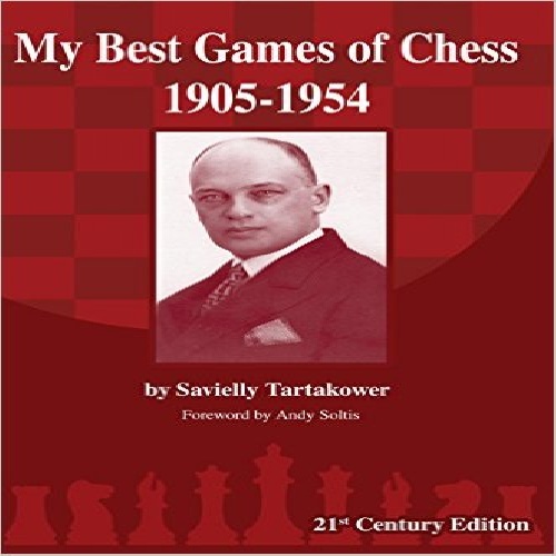 کتاب  بهترین بازی های شطرنج من 1905-1954 نسخه قرن 21 My Best Games of Chess 1905-1954, 21st Century Edition