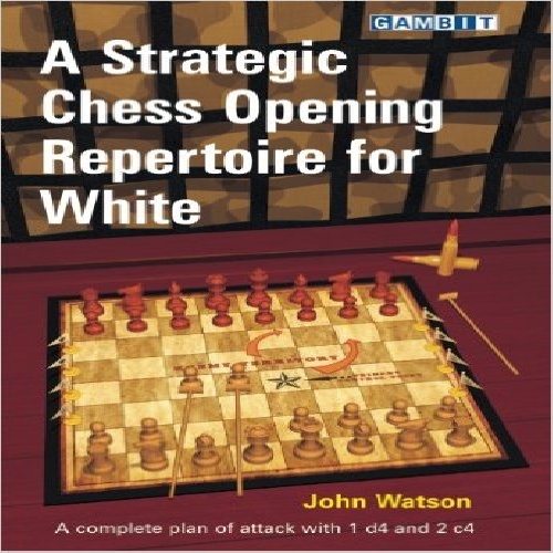 کتاب مجموعه گشایش استراتژی شطرنج برای سفید A Strategic Chess Opening Repertoire for White