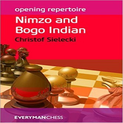 کتاب مجموعه گشایش های نیمزو هندی و بگو هندی Opening Repertoire: Nimzo and Bogo Indian