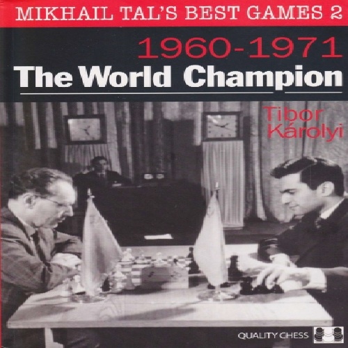 کتاب ارزشمند شطرنج بهترین بازی های میخائیل تال جلد دوم Mikhail Tal's Best Games 2 - The World Champion 
