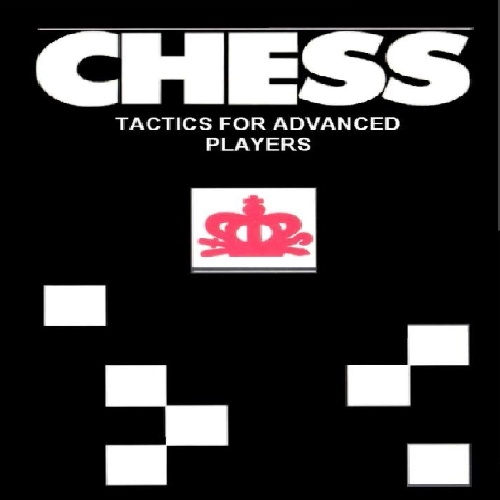 کتاب شطرنج تاکتیک برای بازیکنان پیشرفته Chess Tactics for Advanced Players