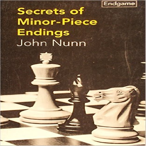 اسراراخربازی سوارهای کوچک اسب وفیل  ویرایش جدید  Nunn J. - Secrets of Minor-Piece Endings  new version