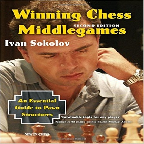  برنده شدن دروسط بازی راهنمای ضروری برای ساختار های پیاده ایWinning Chess Middlegames An Essential Guide to Pawn Structures 