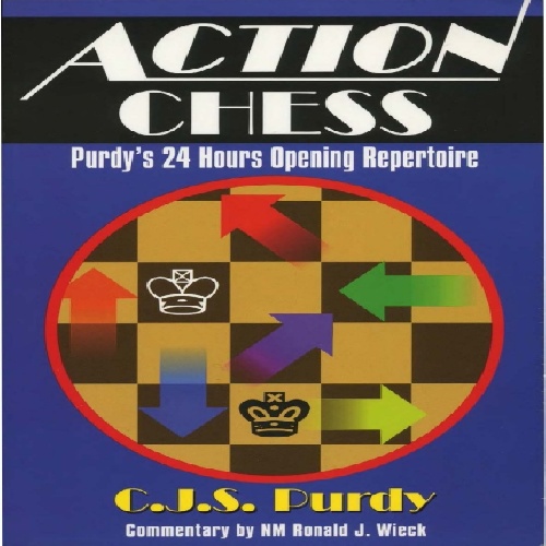 کتاب ارزشمند  شطرنج در عمل مجموعه  گشایشها در 24 ساعت استاد پوردی  Action Chess: Purdy\'s 24 Hours Opening Repertoire