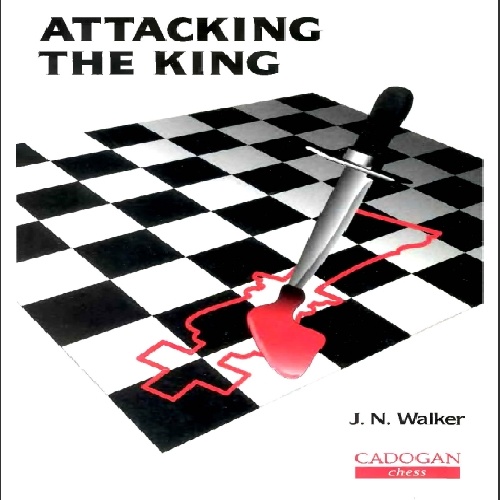 کتاب  ارزشمند حمله به شاه شطرنج Attacking the King