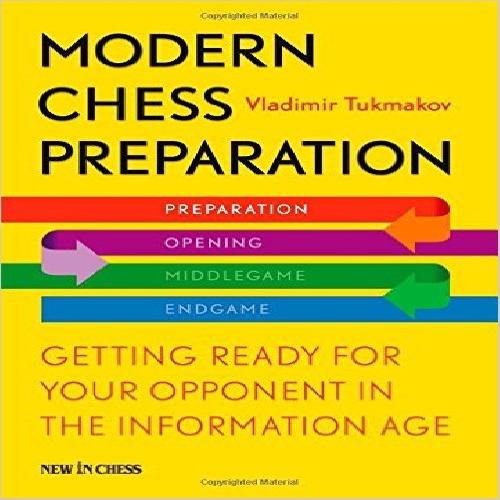 کتاب ارزشمندآماده سازی شطرنج مدرن: آماده شدن با دوره ای از اطلاعات برای حریف خود Modern Chess Preparation: Getting Ready for Your Opponent in the Information Age