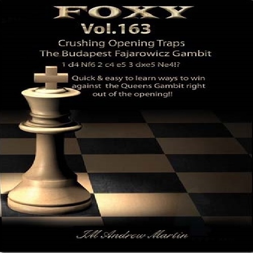 فیلم دامهای شروع بازی بوداپست گامبی فحاروویچ Foxy 163: Crushing Opening Traps: The Budapest Fajarowicz Gambit