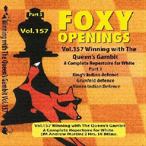 فیلم آموزش حرفه ای شطرنج FOXY-Queen's-Gambit-3-Vol 157-دفاع هندی شاه-گرونفلد-نیمزوهندی