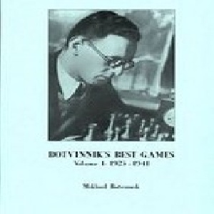 دانلود کتاب بهترین بازیهای میخائیل بوتوینیکBotvinnik's Best Games: Volume 1, 1925 - 1941