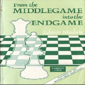 دانلود کتاب ارزشمند انتفال وسط بازی به آخربازی From the Middlegame into the Endgame