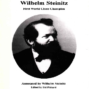 دانلود کتاب ارزشمند اشتانیتز The Games of Wilhelm Steinitz, First World Chess Champion