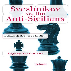 سیسیلی سوشینکوف، در مقابل ضد سیسیلیها یک مجموعه کامل برای سیاه Sveshnikov vs. the Anti-Sicilians