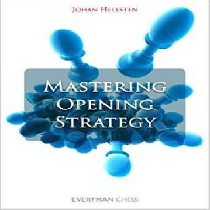 کتاب استادی دراستراتژی شروع بازی ویرایش دوم  Mastering Opening Strategy