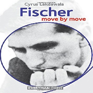 کتاب ارزشمند حرکت به حرکت با فیشر Fischer: Move by Move