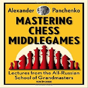کتاب استادی در وسط بازی شطرنج  Mastering Chess Middlegames