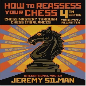 استادی در شطرنج: چگونه شطرنج خود را ارزیابی کنیم  How to Reassess Your Chess: Chess Mastery Through Chess Imbalances
