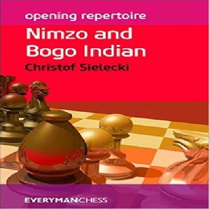 کتاب مجموعه گشایش های نیمزو هندی و بگو هندی Opening Repertoire: Nimzo and Bogo Indian