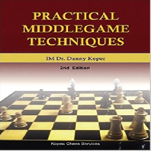 کتاب ارزشمند تکنیک های عملی وسط بازی شطرنج Practical Middlegame Techniques
