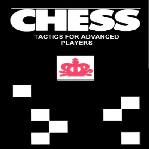 کتاب شطرنج تاکتیک برای بازیکنان پیشرفته Chess Tactics for Advanced Players